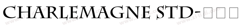 Charlemagne Std字体转换